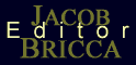 Jacob Bricca, Editor
